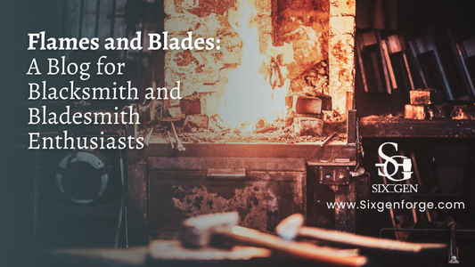 Introduction to Flames and Blades! A Blog for Blacksmith and Bladesmith Enthusiasts