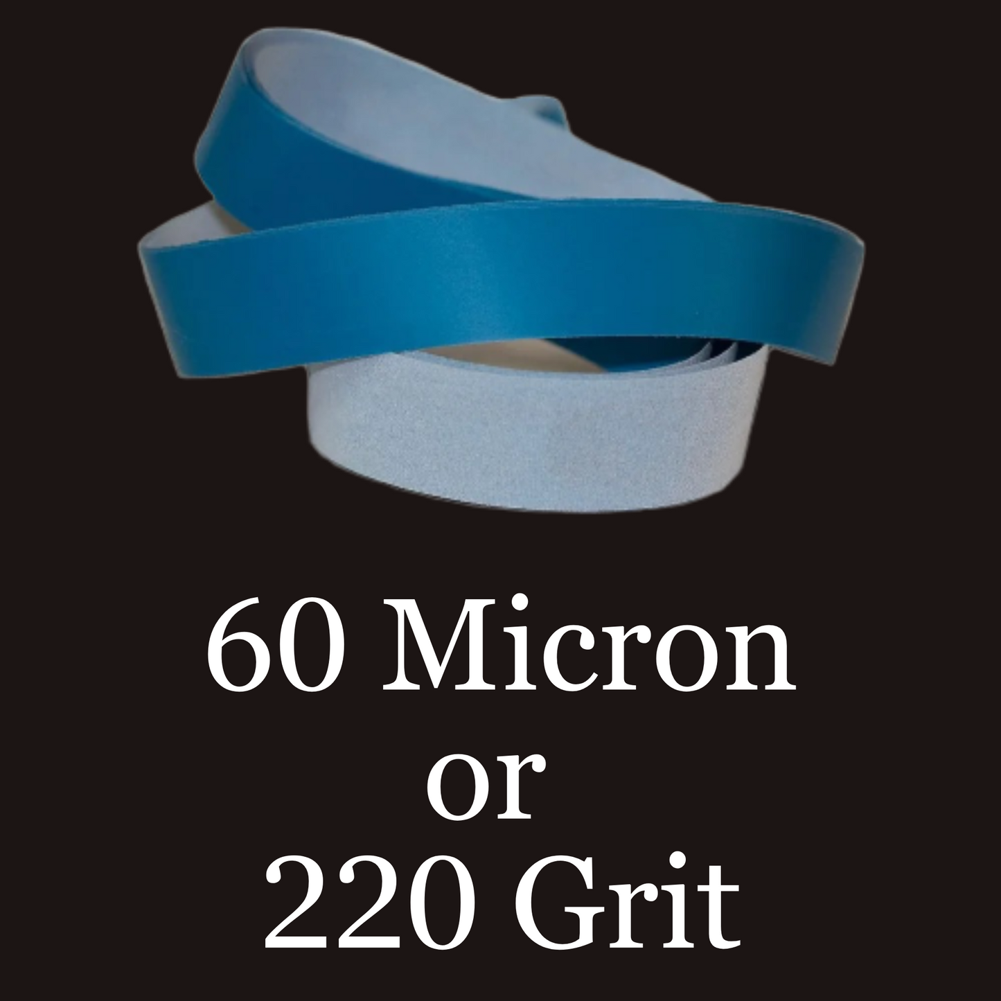 2” x 72” Film Micron Graded Finishing Belts 60 Micron or 220 Grit