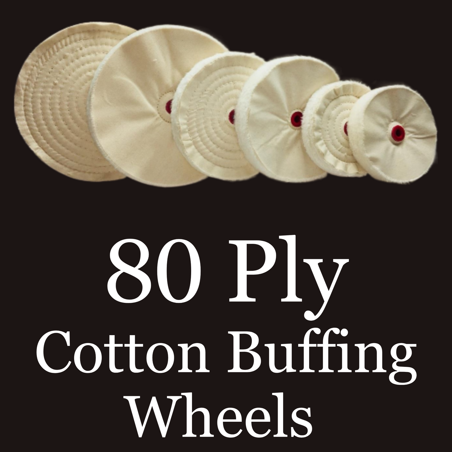 Spiral Sewn Cotton Buffing Wheels 80 Ply